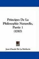 Principes de La Philosophie Naturelle, Partie 1 (1787)