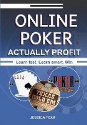 Online Poker Actually Profit - Learn fast, Learn smart, Win