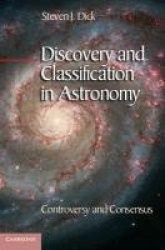 Discovery and Classification in Astronomy: Controversy and Consensus