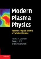 Modern Plasma Physics: Volume 1, Physical Kinetics of Turbulent Plasmas