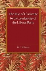The Rise of Gladstone to the Leadership of the Liberal Party: 1859 to 1868