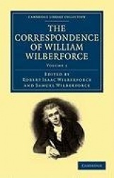 The Correspondence of William Wilberforce