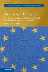 Fissures in EU Citizenship: The Deconstruction and Reconstruction of the Legal Evolution of EU Citizenship