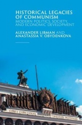 Historical Legacies of Communism: Modern Politics, Society, and Economic Development
