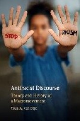 Antiracist Discourse: Theory and History of a Macromovement