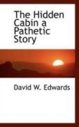 The Hidden Cabin a Pathetic Story