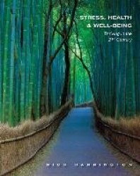 Stress, Health and Well-Being - Thriving in the 21st Century