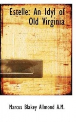 Estelle - An Idyl of Old Virginia