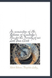 An Examination of Mr. Robinson of Cambridge's Plea for the Divinity of Our Lord Jesus Christ