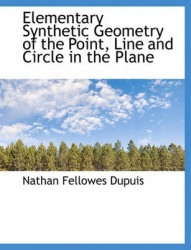 Elementary Synthetic Geometry of the Point, Line and Circle in the Plane
