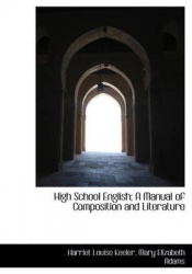 High School English; A Manual of Composition and Literature