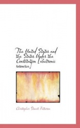 The United States and the States Under the Constitution [Electronic Resource]