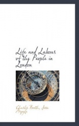 Life and Labour of the People in London