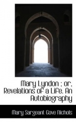 Mary Lyndon; Or, Revelations of a Life. an Autobiography