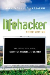 Lifehacker - The Guide to Working Smarter, Faster, and Better