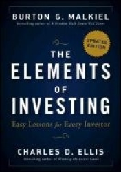 The Elements of Investing - Easy Lessons for Every Investor