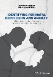 Identifying Perinatal Depression and Anxiety - Evidence-based Practice in Screening, Psychosocial Assessment and Management