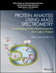 Protein Analysis using Mass Spectrometry - Accelerating Protein Biotherapeutics from Lab to Patient