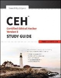 CEH: Certified Ethical Hacker Version 8 Study Guide