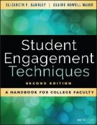 Student Engagement Techniques - A Handbook for College Faculty