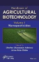 Handbook of Agricultural Biotechnology, Volume 1 - Nanopesticides