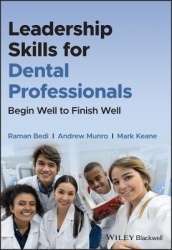 Leadership Skills for Dental Professionals - Begin Well to Finish Well