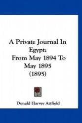 A Private Journal in Egypt: From May 1894 to May 1895 (1895)