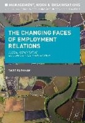 The Changing Faces of Employment Relations - Global, comparative and theoretical perspectives
