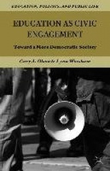 Education as Civic Engagement - Toward a More Democratic Society
