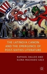 The Latino/a Canon and the Emergence of Post-Sixties Literature