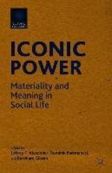 Iconic Power - Materiality and Meaning in Social Life