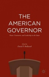 The American Governor : Power, Constraint, and Leadership in The States