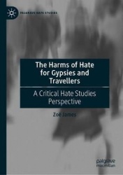 The Harms of Hate for Gypsies and Travellers : A Critical Hate Studies Perspective