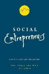Social Entrepreneurs - Can They Change the World?