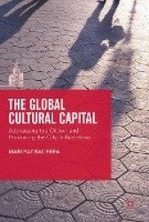 The Global Cultural Capital : Addressing the Citizen and Producing the City in Barcelona