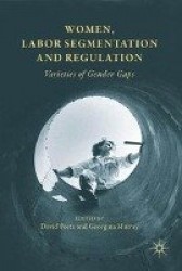 Women, Labor Segmentation and Regulation : Varieties of Gender Gaps