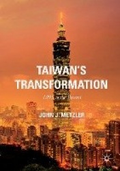 Taiwan's Transformation : 1895 to the Present