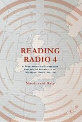 Reading Radio 4 - A Programme-by-Programme Analysis of Britain's Most Important Radio Station