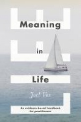 Meaning in Life - An Evidence-Based Handbook for Practitioners
