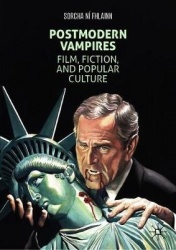 Postmodern Vampires : Film, Fiction, and Popular Culture