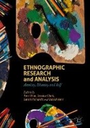 Ethnographic Research and Analysis - Anxiety, Identity and Self