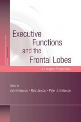 Executive Functions and the Frontal Lobes - A Lifespan Perspective