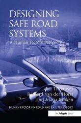 Designing Safe Road Systems - A Human Factors Perspective