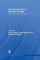 The Critical Turn in Tourism Studies - Creating an Academy of Hope