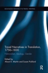 Travel Narratives in Translation, 1750-1830 - Nationalism, Ideology, Gender
