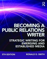 Becoming a Public Relations Writer - Strategic Writing for Emerging and Established Media