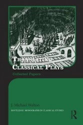 Translating Classical Plays - Collected Papers