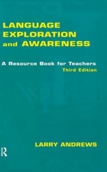 Language Exploration and Awareness - A Resource Book for Teachers