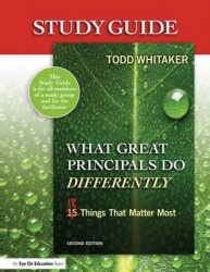 Study Guide: What Great Principals Do Differently - Eighteen Things That Matter Most