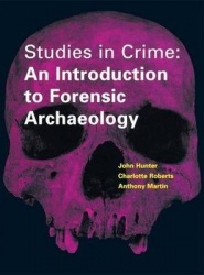 Studies in Crime - An Introduction to Forensic Archaeology